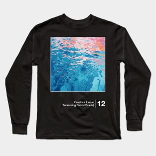 Swimming Pools (Drank) / Minimal Graphic Artwork Design Long Sleeve T-Shirt